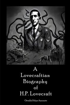Paperback A Lovecraftian Biography of H. P. Lovecraft Book