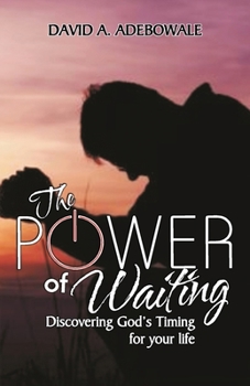 Paperback The Power of Waiting: Discovering God's timing for your life Book