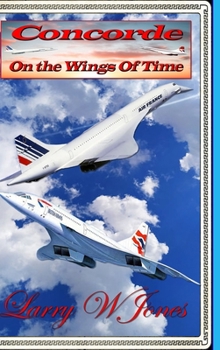 Hardcover Concorde - On The Wings Of Time Book