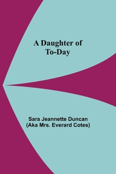 Paperback A Daughter Of To-Day Book