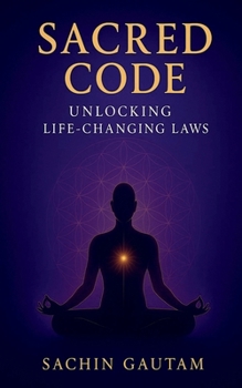 Paperback Sacred Code: Unlocking life changing laws Book