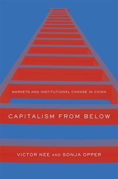 Hardcover Capitalism from Below: Markets and Institutional Change in China Book