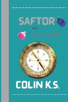 Paperback Saftor and The Life Source: #1 Book