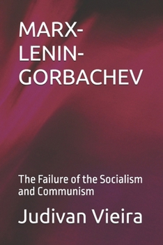 Paperback Marx-Lenin-Gorbachev: The Failure of the Socialism and Communism Book