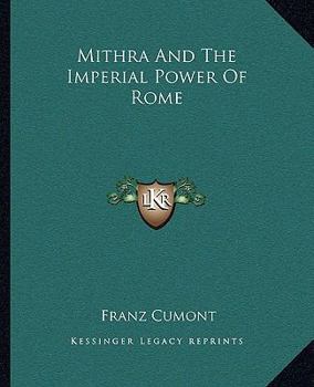 Paperback Mithra And The Imperial Power Of Rome Book