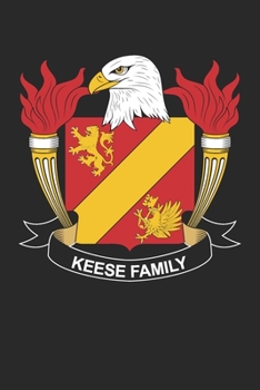 Keese: Keese Coat of Arms and Family Crest Notebook Journal (6 x 9 - 100 pages)