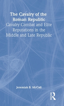 Hardcover The Cavalry of the Roman Republic Book