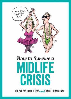 Hardcover How To Survive A Mid-Life Crisis Book