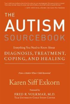 Hardcover The Autism Sourcebook: Everything You Need to Know about Diagnosis, Treatment, Coping, and Healing Book