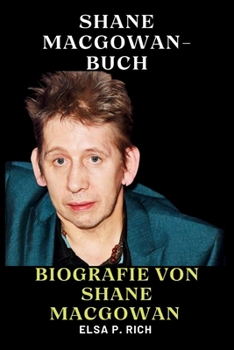 Paperback Shane MacGowan-Buch: Biografie von Shane MacGowan [German] Book