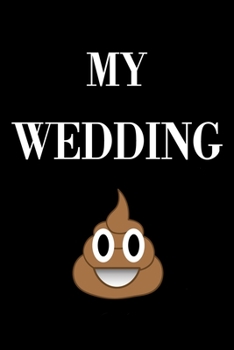 My Wedding Shit: Small Wedding Planner and Organizer