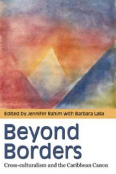 Paperback Beyond Borders: Cross-Culturalism and the Caribbean Canon Book