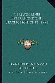 Paperback Versuch Einer Osterreichischen Staatsgeschichte (1771) [German] Book