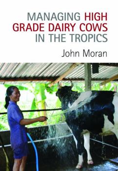 Paperback Managing High Grade Dairy Cows in the Tropics Book