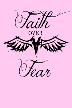 Paperback Faith Over Fear: Christian Angel God Sermon Wings Affirmation Homework Book Notepad Notebook Composition and Journal Gratitude Dot Diar Book