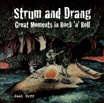 Paperback Strum and Drang: Great Moments in Rock 'n' Roll Book