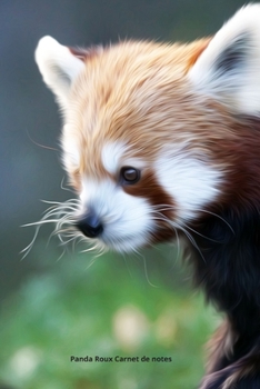 Panda Roux Carnet de notes: Journal A5 ligné original de 119 pages- Une belle idée de cadeau pour les amoureux des animaux (French Edition)
