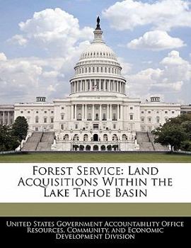 Forest Service: Land Acquisitions Within the Lake Tahoe Basin