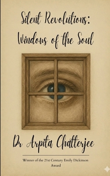 Silent Revolutions: Windows of the Soul
