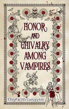 Hardcover Honor and Chivalry Among Vampires Book