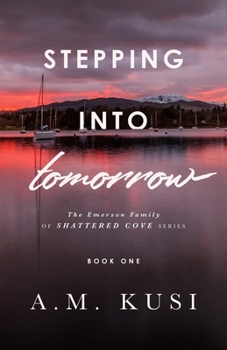 Stepping Into Tomorrow - Book #1 of the Emerson Family of Shattered Cove