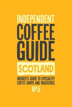 Paperback Scotland Independent Coffee Guide No.5 Book
