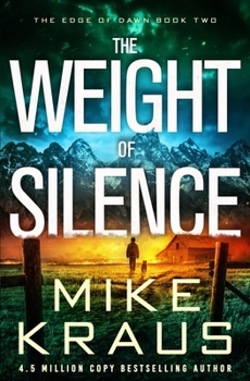 The Weight of Silence: A Post-Apocalyptic Disaster Thriller (The Edge of Dawn)