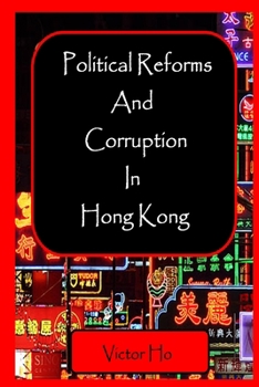 Paperback Political Reforms and Corruption in Hong Kong Book