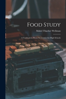 Paperback Food Study: A Textbook in Home Economics for High Schools Book