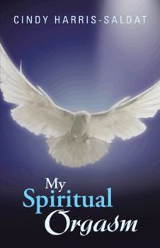 Paperback My Spiritual Orgasm Book