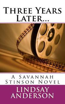 Paperback Three Years Later...: A Savannah Stinson Novel Book