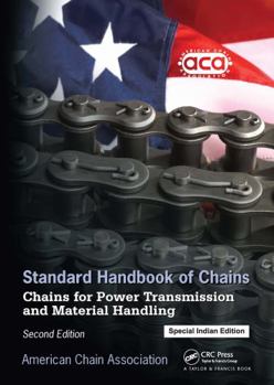 Hardcover Standard Handbook Of Chains : Chains For Power Transmission And Material Handling, 2Nd Edition Book