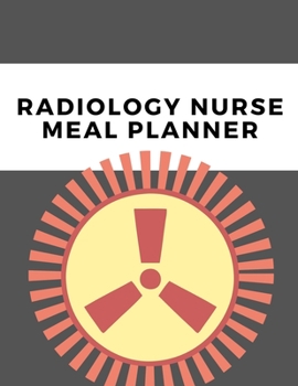 Paperback Radiology Nurse Meal Planner: Weekly Menu Planner and Grocery List Book