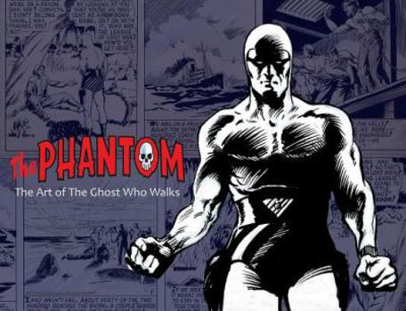 Hardcover The Phantom: The Art of the Ghost Who Walks Book