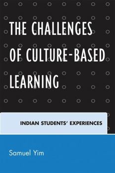 Paperback Challenges of Culture-based Learning: Indian Students' Experiences Book