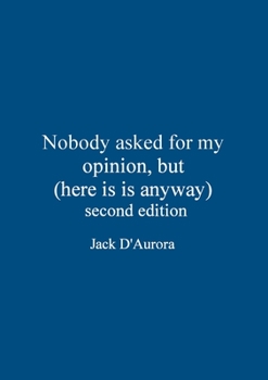 Paperback Nobody asked for my opinion, but (here it is anyway) Second edition Book