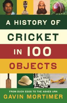 Hardcover A History of Cricket in 100 Objects Book