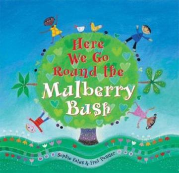 Hardcover Here We Go Round the Mulberry Bush (A Barefoot Singalong) Book