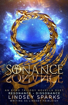 Paperback Sonance: Resonance/Dissonance: An Echo Trilogy Novella Duet Book