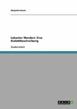 Paperback Lebacher Mundart. Eine Dialektbeschreibung [German] Book