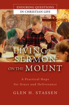 Hardcover Living the Sermon on the Mount: A Practical Hope for Grace and Deliverance Book