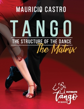 Paperback TANGO, The Structure of the Dance: The Matrix Book