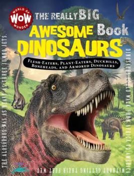 Hardcover The Really Big Awesome Book: Dinosaurs: Really Big Books Book