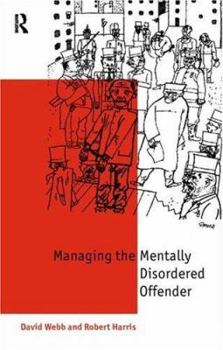 Paperback Mentally Disordered Offenders: Managing People Nobody Owns Book