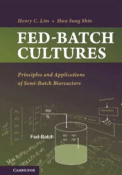 Hardcover Fed-Batch Cultures: Principles and Applications of Semi-Batch Bioreactors Book