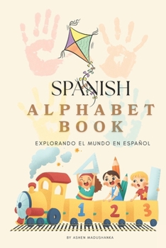 Paperback Spanish Alphabet Book: Explorando el Mundo en Español Book