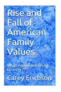 Paperback Rise and Fall Of American Family Values Book