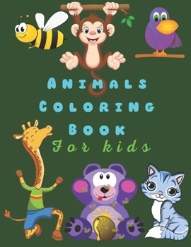 Paperback Animals Coloring book For kids: A fun book for childrens - 8.5"×11" (100 Pages) Book