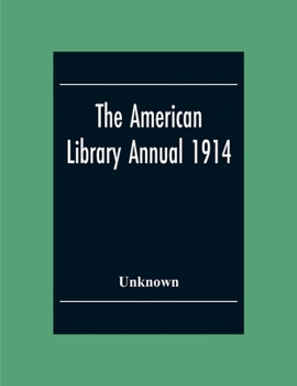 Paperback The American Library Annual 1914 Book