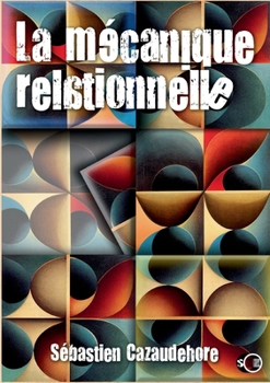 Paperback La mécanique relationnelle [French] Book